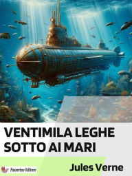 Title: Ventimila leghe sotto ai mari, Author: Jules Verne