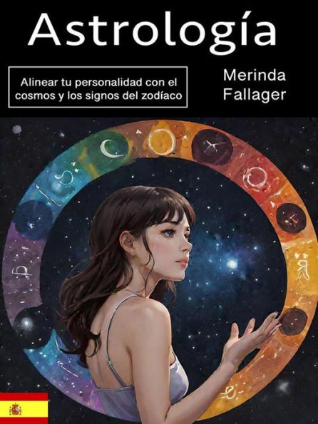 Astrología: Alinear tu personalidad con el cosmos y los signos del zodíaco