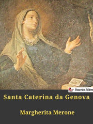 Title: Santa Caterina da Genova, Author: Margherita Merone