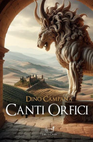 Title: Canti Orfici, Author: Dino Campana