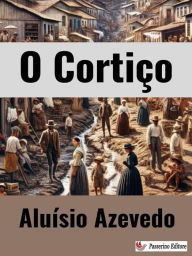 Title: O Cortiço, Author: Aluísio Azevedo