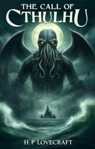 Title: The Call Of Cthulhu(Illustrated), Author: H.p lovecraft