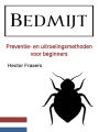 Bedmijt: Preventie- en uitroeiingsmethoden voor beginners