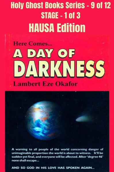 Here comes A Day of Darkness - HAUSA EDITION: School of the Holy Spirit Series 9 of 12, Stage 1 of 3