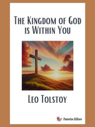 Title: The Kingdom of God is Within You, Author: Leo Tolstoy