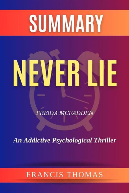 Summary of Never Lie by Freida McFadden:An Addictive Psychological ...