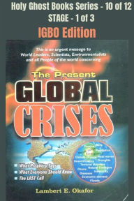 Title: The Present Global Crises - IGBO EDITION: School of the Holy Spirit Series 10 of 12, Stage 1 of 3, Author: Lambert Okafor