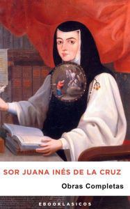 Title: Obras Completas de Sor Juana Inés de la Cruz, Author: Sor Juana Inés de la Cruz