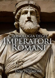 Title: Cronologia degli Imperatori Romani, Author: Enio Pecchioni
