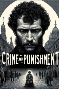 Title: Crime and Punishment(Illustrated), Author: Fyodor dostoevsky
