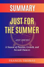 Summary of Just for the Summer by Abby Jimenez:A Season of Passion, Growth, and Second Chances: A Comprehensive Summary