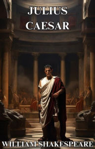 Title: Julius Caesar(Illustrated), Author: William Shakespeare