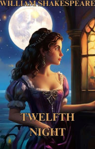Title: Twelfth Night(Illustrated), Author: William Shakespeare