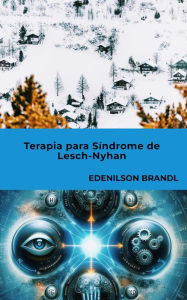 Title: Terapia para Síndrome de Lesch-Nyhan, Author: Edenilson Brandl
