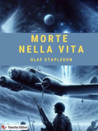 Title: Morte nella Vita, Author: Olaf Stapledon