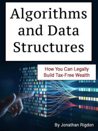 Title: Algorithms and Data Structures: An Easy Guide to Programming Skills, Author: Rigdon Jonathan