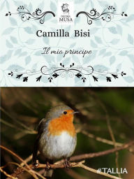 Title: Il mio principe, Author: Camilla Bisi