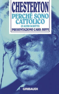 Title: Perché sono cattolico (e altri scritti), Author: G. K. Chesterton