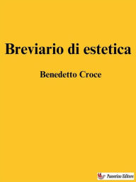 Title: Breviario di estetica, Author: Benedetto Croce