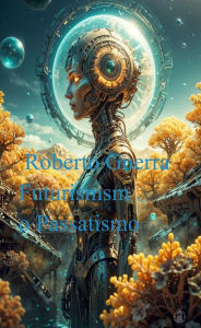 Title: Futurism o Passatismo: Libri Asino Rosso, Author: Guerra Roberto