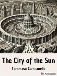 Title: The City of the Sun, Author: Tommaso Campanella