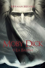 Title: Moby dick: O La Balena, Author: Herman Melville