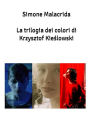 La trilogia dei colori di Krzysztof Kieslowski