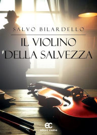 Title: Il violino della salvezza, Author: Salvo Bilardello