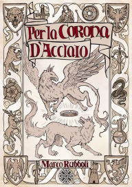 Title: Per la Corona D'Acciaio, Author: Marco Rubboli