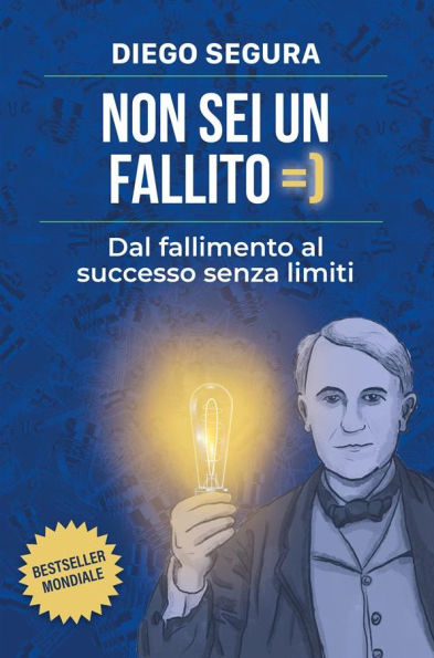 Non sei un fallito: Dal fallimento al successo senza limiti