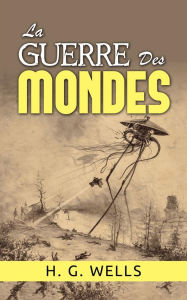 Title: La Guerre des Mondes (Traduit), Author: H. G. Wells