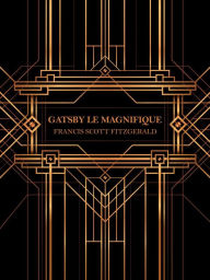 Title: Gatsby le Magnifique (Traduit), Author: Francis Scott Fitzgerald