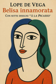 Title: Belisa innamorata: Farsa lirica con musica, Author: de Vega Pedro Lope