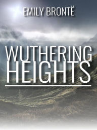 Title: Wuthering Heights (Unabridged edition), Author: Emily Brontë