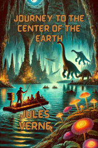 Journey To The Center Of The Earth(Illustrated)