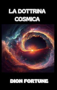 Title: La dottrina cosmica (tradotto), Author: Violet M. Firth (Dion Fortune)