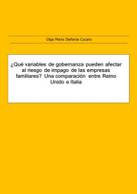 Title: ¿Qué variables de gobernanza pueden afectar el riesgo de impago de las empresas familiares? Una comparación entre países: Reino Unido e Italia, Author: Olga Maria Stefania Cucaro