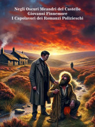 Title: Negli Oscuri Meandri del Castello, Author: Giovanni Finnemore