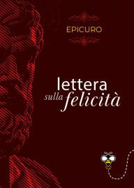 Title: Lettera sulla felicità, Author: Epicuro