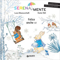 Title: Felice anche se, Author: Luca Mazzucchelli
