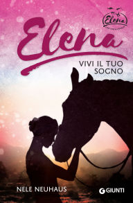 Title: Elena. Vivi il tuo sogno, Author: Nele Neuhaus