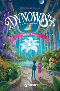 Title: Dynowish. Il giglio lunare, Author: Paola Myriam Visconti