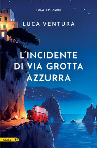 Title: L'incidente di via Grotta Azzurra, Author: Luca Ventura