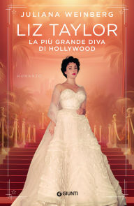 Amazon book downloads for ipad Liz Taylor. La più grande diva di Hollywood by Juliana Weinberg, Lucia Ferrantini (English literature) 9791223280843 ePub PDB CHM