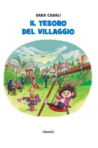 Title: Il Tesoro del Villaggio, Author: Sara Casali