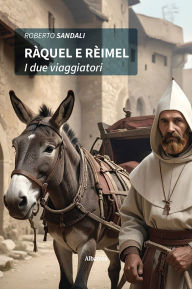 Title: Ràquel e Rèimel. I due viaggiatori, Author: Roberto Sandali