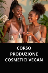 Title: CORSO PRODUZIONE COSMETICI VEGAN, Author: MARCEL SOUZA