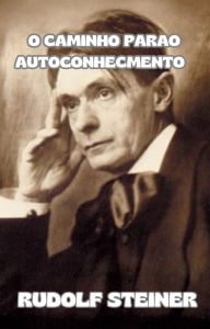 Title: O caminho parao autoconhecmento (traduzido), Author: by Rudolf Steiner
