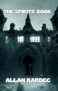 Title: The Spirits' Book (translated), Author: Allan Kardec