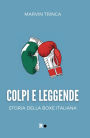 Colpi e leggende: Storia della boxe italiana